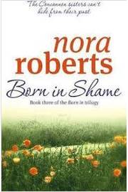 Born in Shame de Nora Roberts pela Little, Brown Uk (2009)
