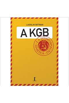 A Kgb e a Desinformação Soviética - uma Visão Em Primeira Mão