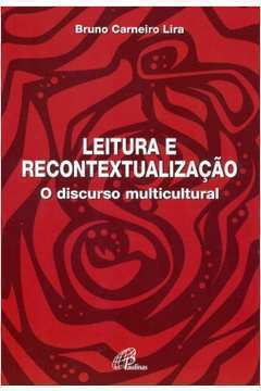 Leitura e Recontextualização - o Discurso Multicultural