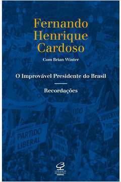 O Improvável Presidente do Brasil Recordações