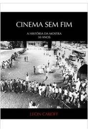Cinema sem Fim : a História da Mostra 30 Anos