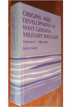 Origins and Development of West German Military Thought Vol 2