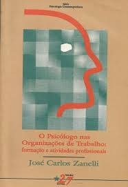 Livro: O Psicólogo Nas Organizações De Trabalho - José Carlos Zanelli ...