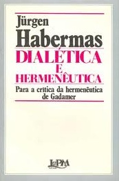 Dialética e Hermenêutica - para a Crítica da Hermenêutica de Gadamer