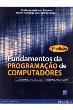 Fundamentos da Programação de Computadores - Algoritmos, Pascal, C, C++ e Java