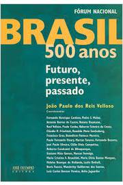 Brasil 500 Anos - Futuro, Presente, Passado