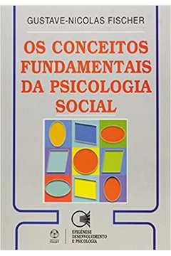 Os Conceitos Fundamentais da Psicologia Social