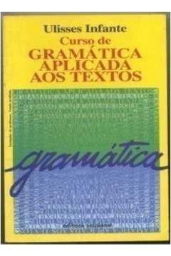 Curso de Gramática Aplicada aos Textos - Gramática