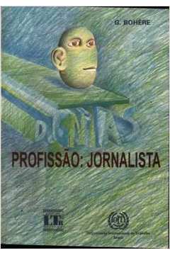 Profissão Jornalista - um Estudo dos Jornalistas