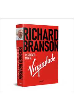 Richard Branson - Perdendo Minha Virgindade