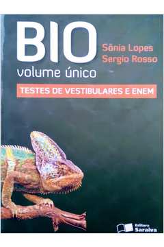 Bio - Volume único- Testes de Vestibulares e Enem