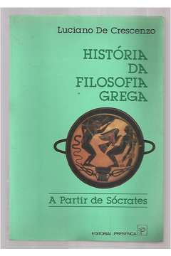 História da Filosofia Grega - a Partir de Sócrates