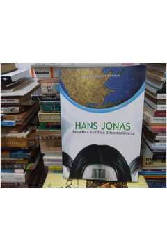 Hans Jonas: (bio)ética e Crítica à Tecnociência
