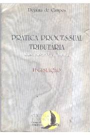 Prática Processual Tributária -legislação