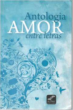 Antologia - Amor Entre Letras