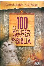 As 100 Melhores Histórias da Bíblia