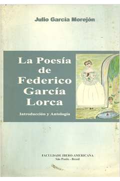 La Poesía de Federico García Lorca - Introducción y Antologia