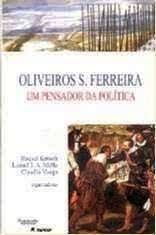 Oliveiros S Ferreira: um Pensador da Política