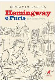 Hemingway e Paris - um Caso de Amor
