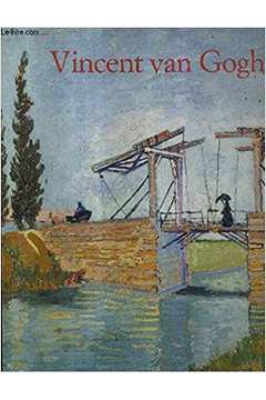 Vincent Van Gogh 1853-1890 - Visão e Realidade