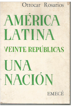 America Latina - Veinte Republicas / una Nacion