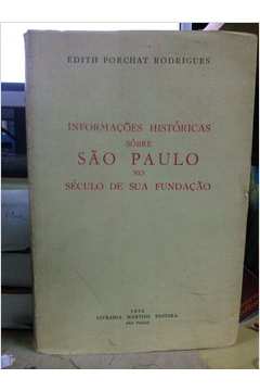 Informações Históricas Sôbre São Paulo no Século de Sua Fundação