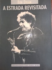 Bob Dylan - a Estrada Revistada - Bilíngue Português-inglês