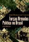 Forças Armadas e Política no Brasil