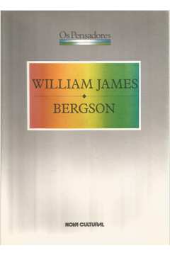 Os Pensadores - William James/bergson