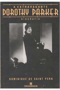 A Extravagante Dorothy Parker - Biografia