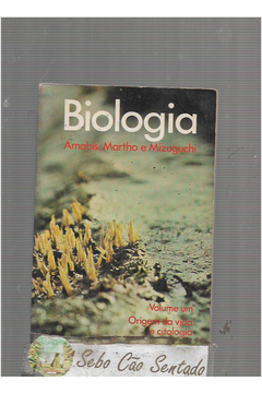 Biologia -volume um -origem da Vida e Citologia