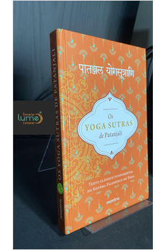 Os Yoga Sutras de Patanjali - Texto Classico Fundamental do Siste