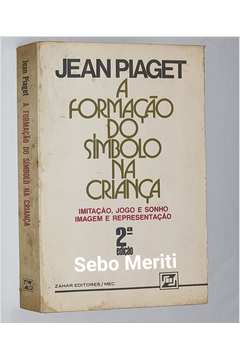 Livro A Forma o do S mbolo na Crian a Jean Piaget Estante