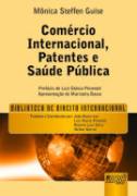 Comércio Internacional, Patentes e Saúde Pública
