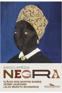 Enciclopédia Negra - Biografias Afro-brasileiras