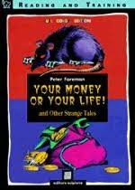 Your Money Or Your Life! and Other Strange Tales