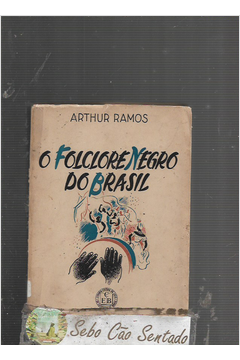 O Folclore Negro do Brasil
