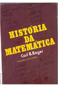 Livro: História Da Matemática - Carl B. Boyer | Estante Virtual