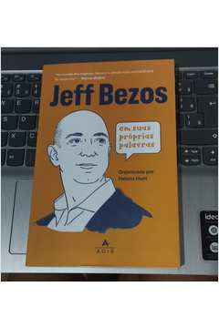 Jeff Bezos Em Suas Proprias Palavras