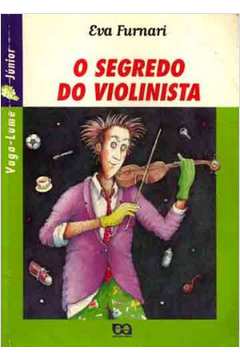 O Segredo do Violinista - Série Vaga-lume Júnior