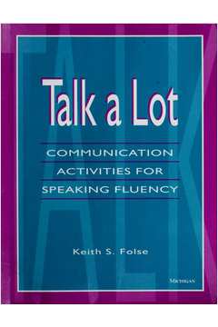 Talk a Lot - Communication Activities For Speaking Fluency