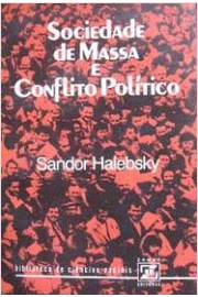 Sociedade de Massa e Conflito Politico