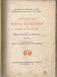 Antologia dos Poetas Brasileiros da Fase Colonial Vol. I