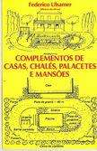 Complementos de Casas, Chalés, Palacetes e Mansões