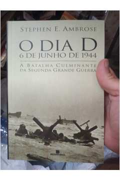 O Dia D - 6 de Junho de 1944