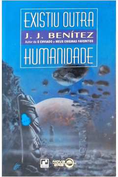 Livro Existiu Outra Humanidade de J J Benitez