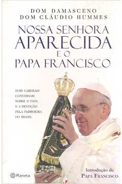 Nossa Senhora Aparecida e o Papa Francisco