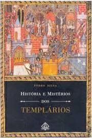História e Mistérios dos Templários