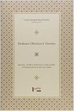 Professor Oliveiros S. Ferreira - Brasil, Teoria Política e Relações