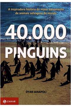 40. 000 Pinguins: a Inspiradora Historia do Maior Salvamento